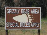 Grizzly Bear Area, special rules apply, namely don’t get eaten